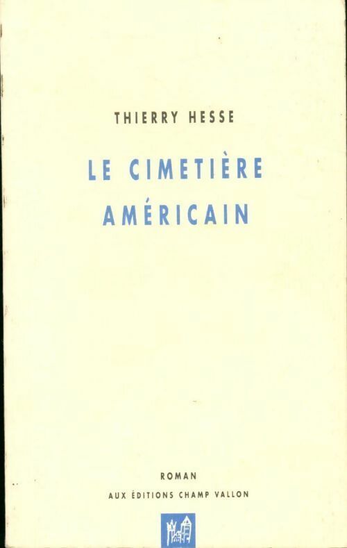 Le cimetière américain - Thierry Hesse - Livre