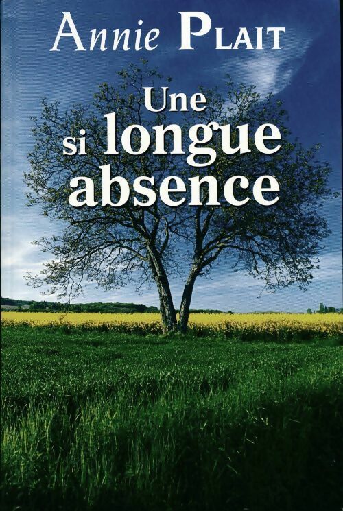 Une si longue absence - Annie Plait - Livre