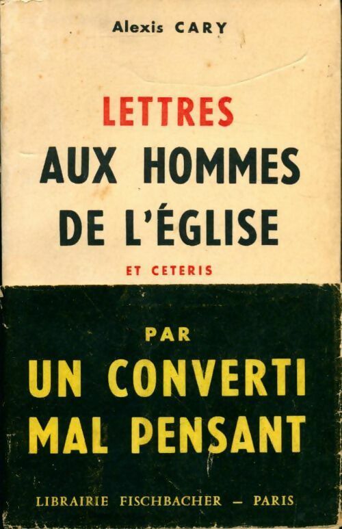 Lettres aux hommes de l'église et ceteris - Alexis Cary - Livre
