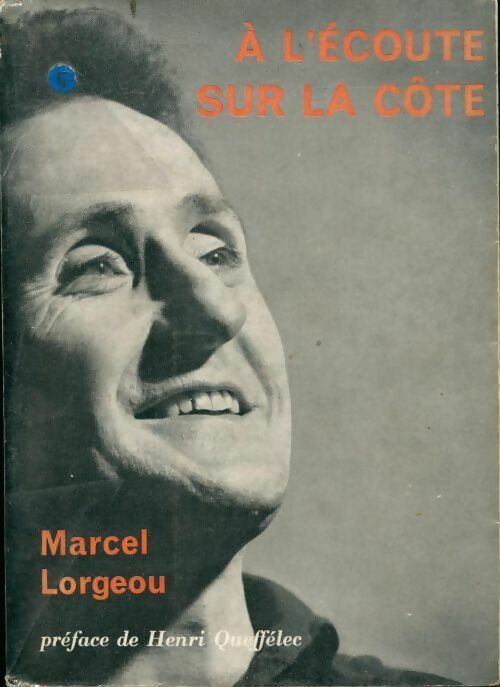 À l'écoute sur la côte - Marcel Lorgeou - Livre