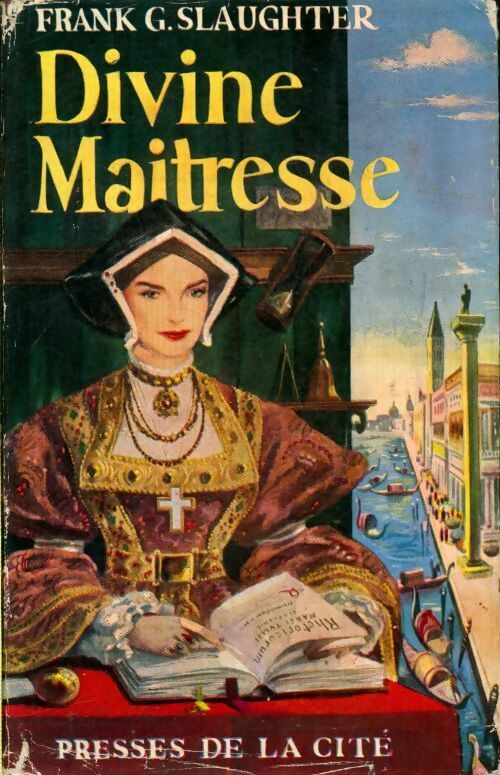 Divine maîtresse - Frank Gill Slaughter - Livre