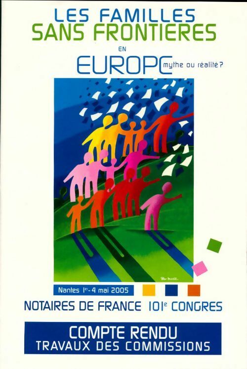 Les familles sans frontières en Europe. Mythe ou réalité ? Compte rendu des travaux des commissions - Collectif - Livre