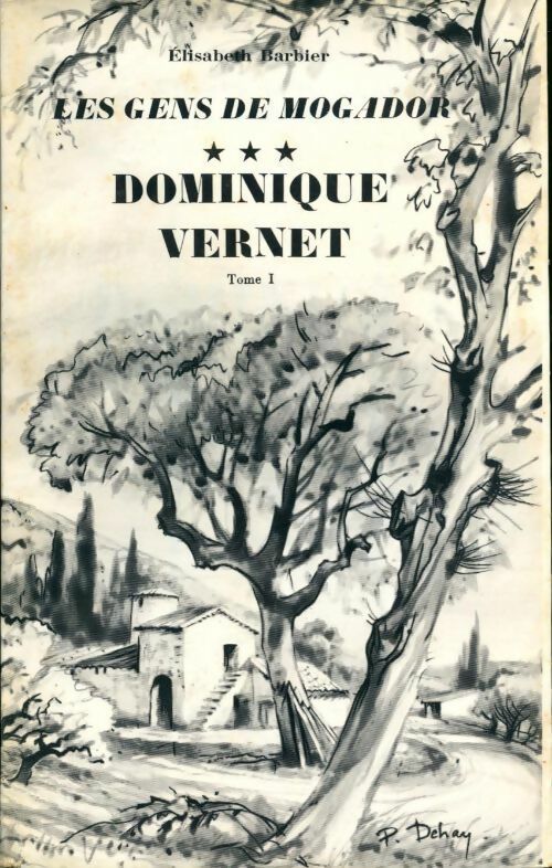 Les gens du Mogador Tome III Dominique Vernet Tome I - Elisabeth Barbier - Livre