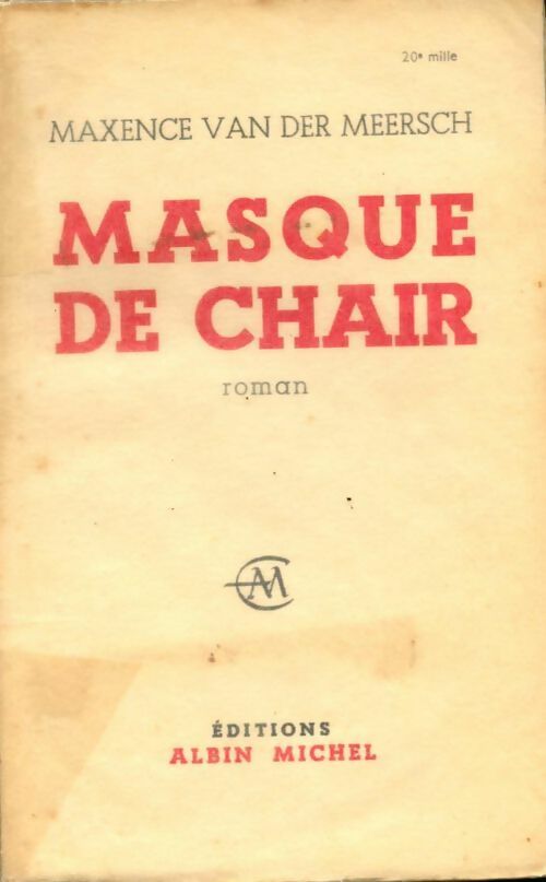 Masque de chair - Maxence Van der Meersch - Livre
