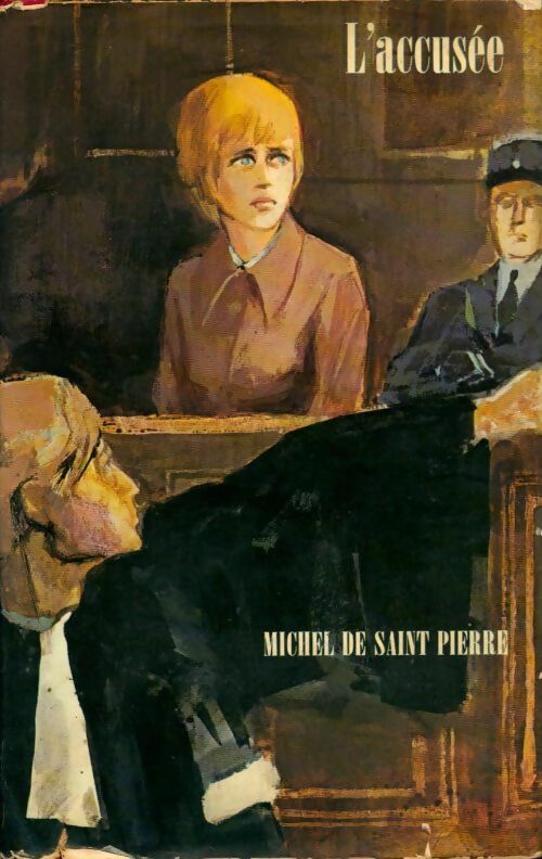 L'accusée - Michel De Saint Pierre - Livre