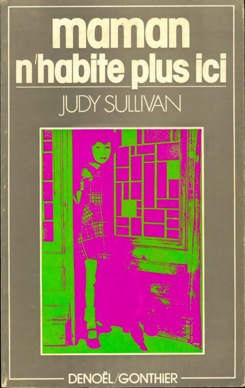 Maman n'habite plus ici - Judy Sullivan - Livre