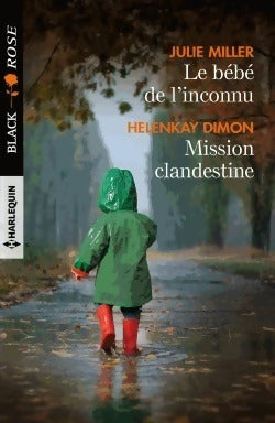 Le bébé de l'inconnu / Mission clandestine - Julie Miller, Helenkay Dimon - Livre