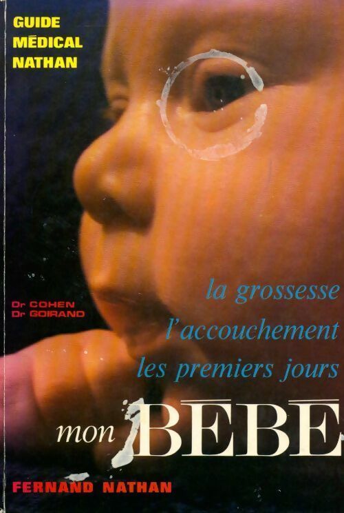 Mon bébé. La grossesse l'accouchement les premiers jours - Jean-Pierre Cohen - Livre