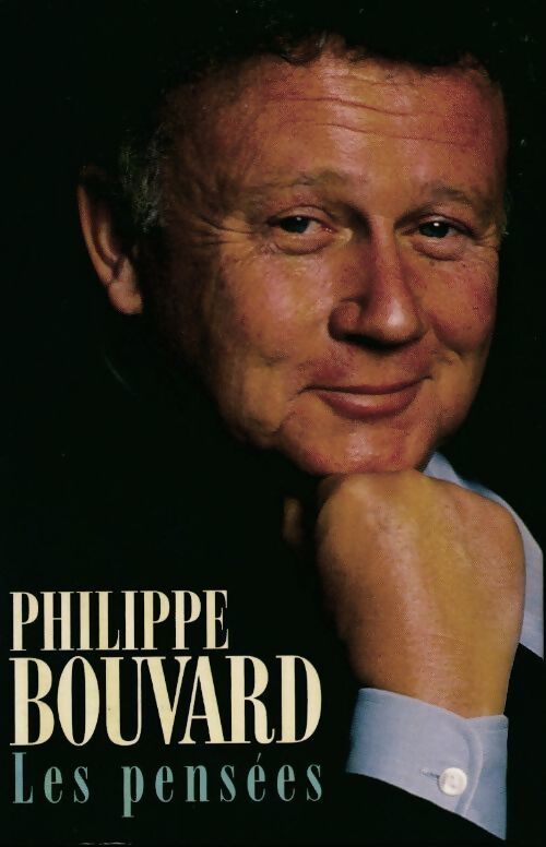Les pensées - Philippe Bouvard - Livre