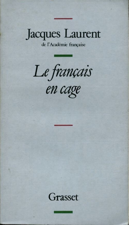 Le français en cage - Jacques Laurent - Livre