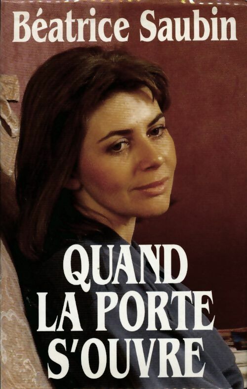 Quand la porte s'ouvre - Béatrice Saubin - Livre