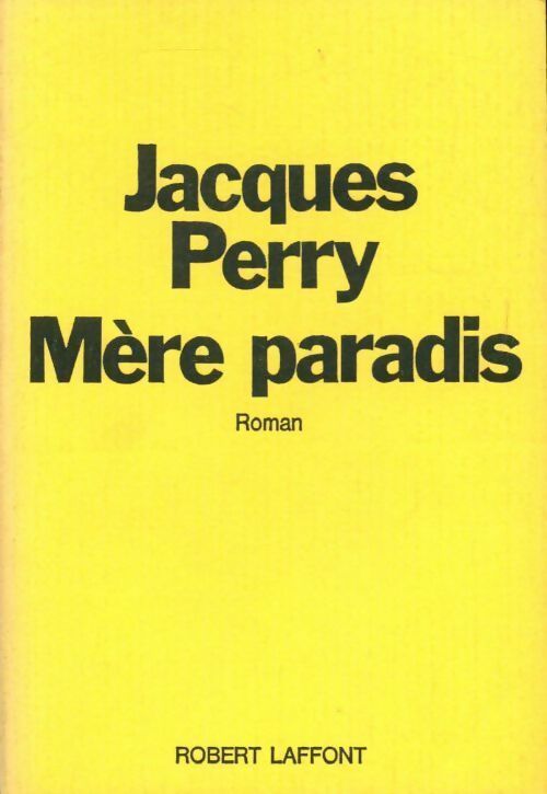 Mère paradis - Jacques Perry - Livre