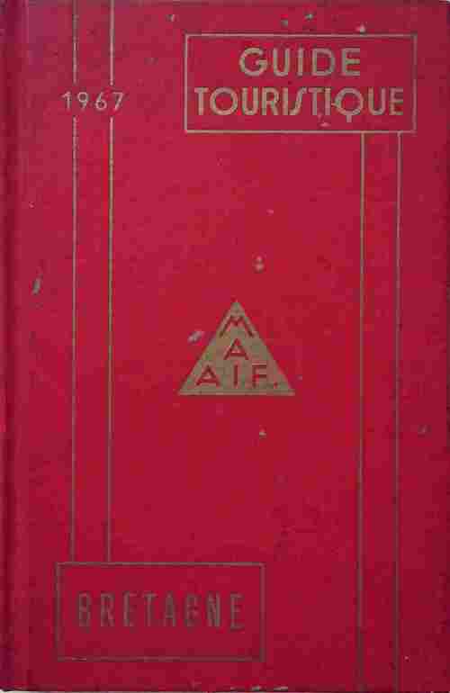 Guide touristique MAAIF. Bretagne 1967 - Collectif - Livre