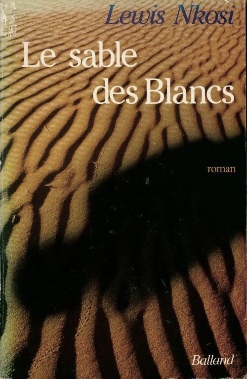 Le sable des blancs - Lewis Nkosi - Livre