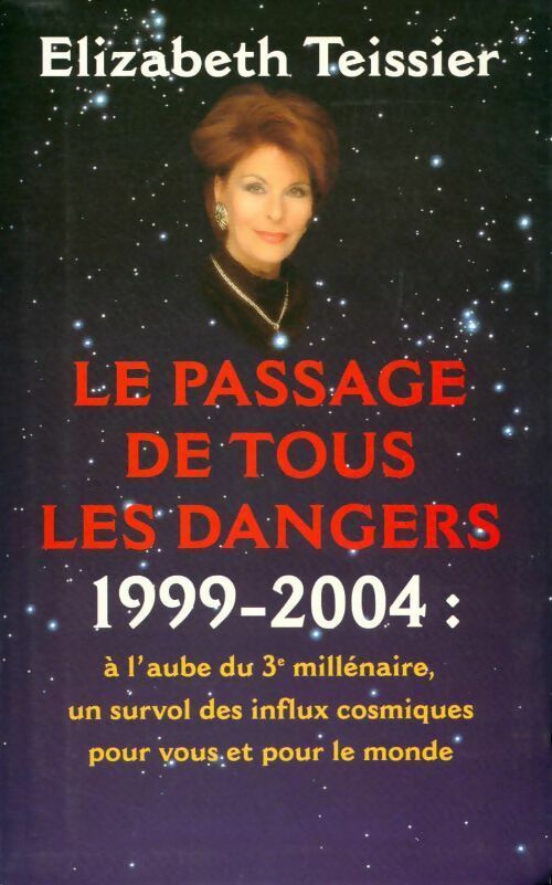 Le passage de tous les dangers - Elizabeth Teissier - Livre