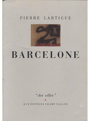 Barcelone - Pierre Lartigue - Livre