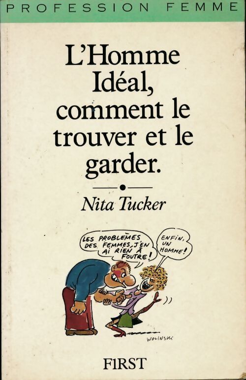 L'homme idéal comment le trouver et le garder - Nita Tucker - Livre