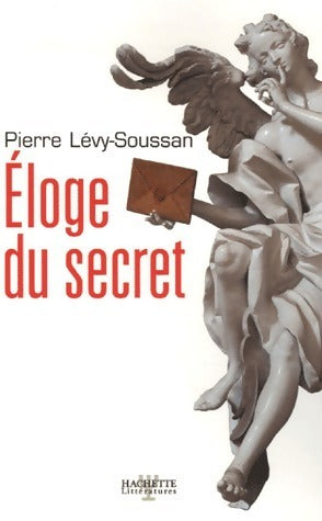Eloge du secret - Pierre Levy-Soussan - Livre