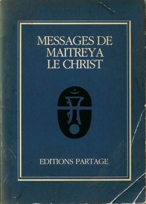Messages de Maitreya le christ - Maitreya - Livre