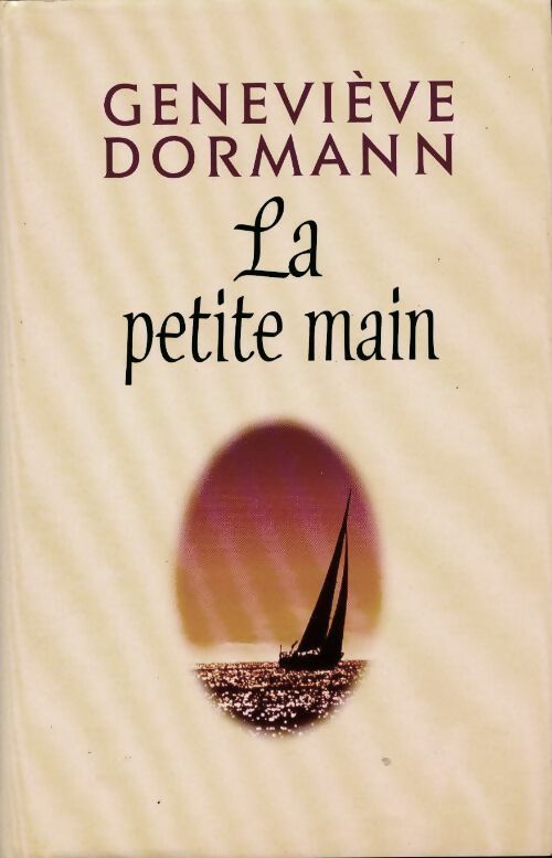 La petite main - Geneviève Dormann - Livre