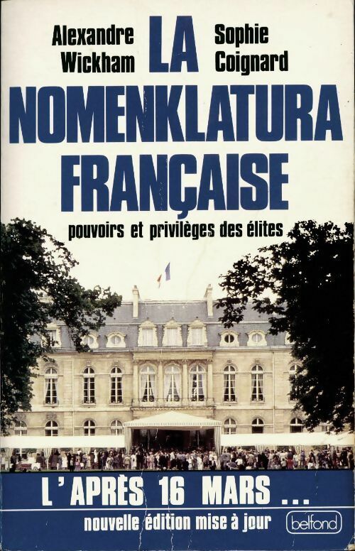 La Nomenklatura française - Alexandre Wickham - Livre