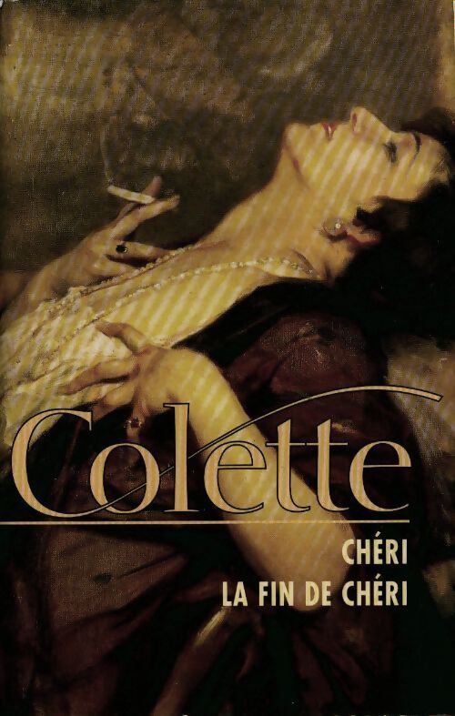 Chéri / La fin de Chéri - Colette - Livre