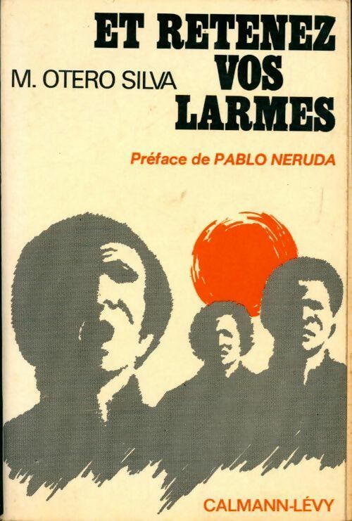 Et retenez vos larmes - Silva Otero - Livre
