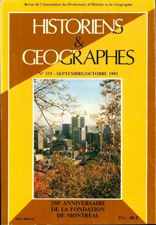 Historiens & géographes n°333 : 350e anniversaire de la fondation de Montréal - Collectif - Livre