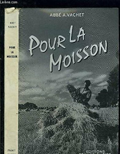 Pour la moisson - Abbé A. Vachet - Livre