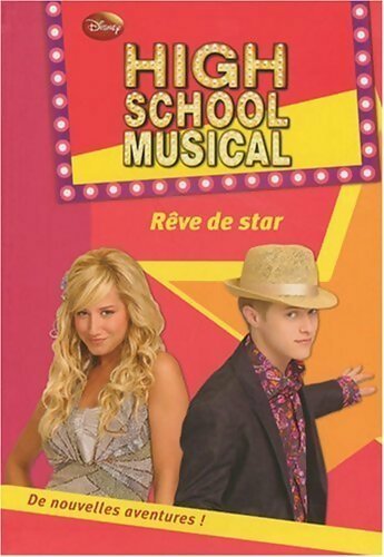 High school musical Tome XI : Rêve de star - Disney - Livre