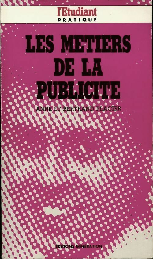 Les métiers de la publicité - Bertrand Placier - Livre