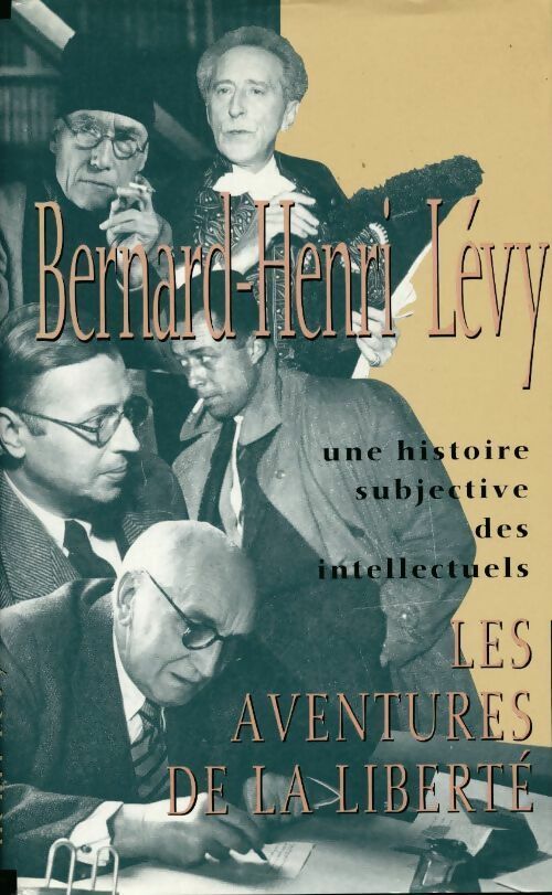 Les aventures de la liberté - Bernard-Henri Lévy - Livre