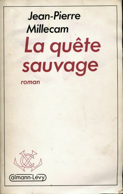 La quête sauvage - Jean-Pierre Millecam - Livre