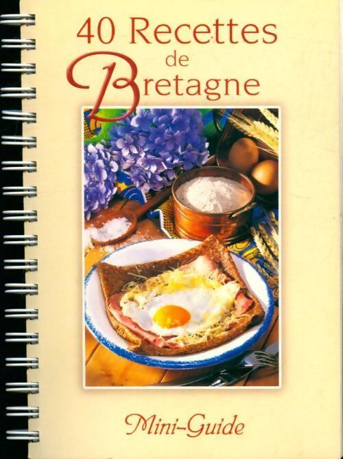 40 recettes de Bretagne - Christian Rérat - Livre