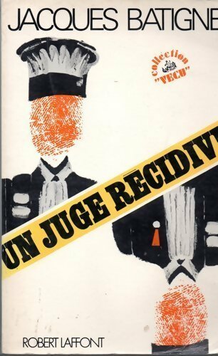 Un juge récidive - Jacques Batigne - Livre