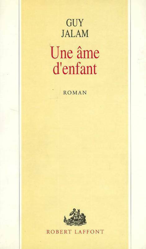 Une âme d'enfant - Guy Jalam - Livre
