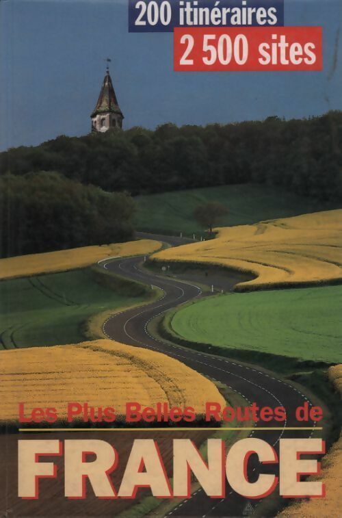 Les plus belles routes de France - Collectif - Livre