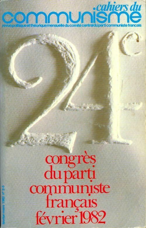 Congrès du parti communiste français février 1982 - Collectif - Livre
