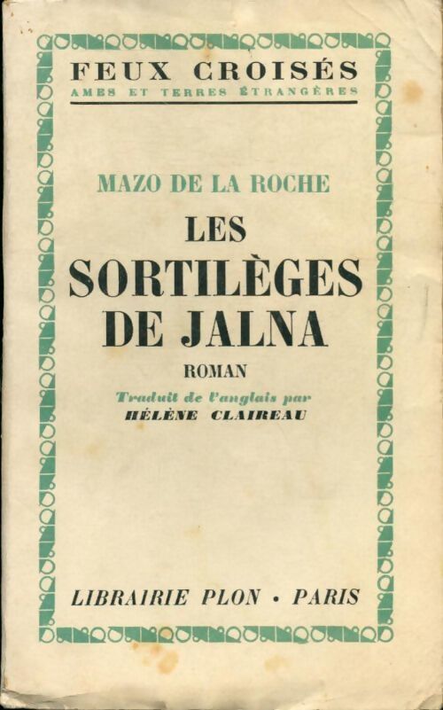 Les sortilèges de Jalna - Mazo De la Roche - Livre