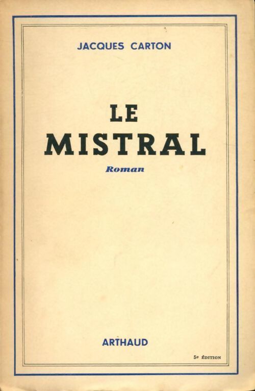 Le mistral - Jacques Carton - Livre
