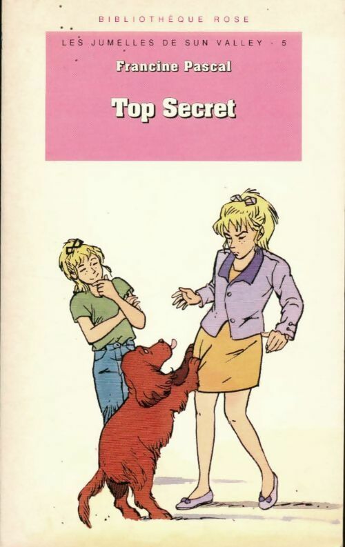 Les jumelles de Sun valley Tome V : Top secret - Francine Pascal - Livre