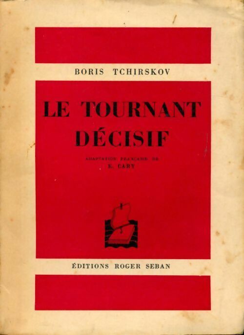 Le tournant décisif - Boris Tchirskov - Livre