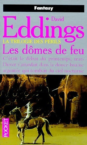 La trilogie des périls Tome I : Les dômes de feu - David Eddings - Livre