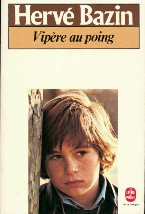 Vipère au poing - Hervé Bazin - Livre