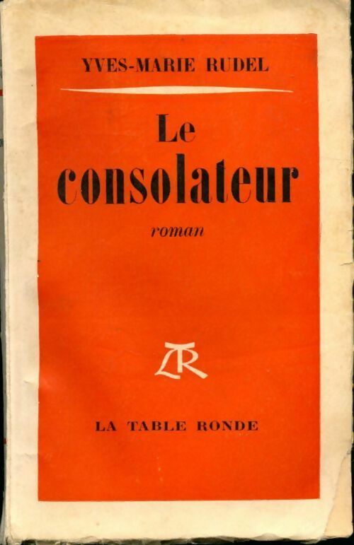 Le consolateur - Yves-Marie Rudel - Livre