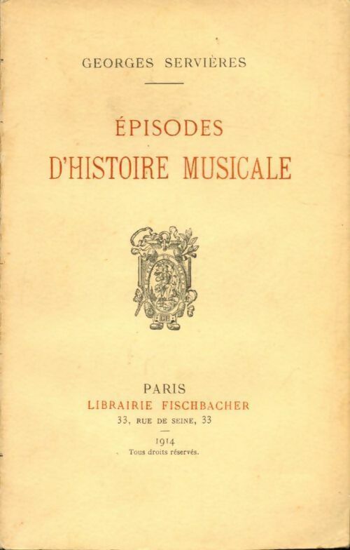 Episodes d'histoire musicale - G. Servières - Livre