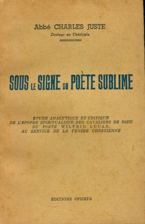  Sous le signe du poète sublime - Charles Juste - Livre