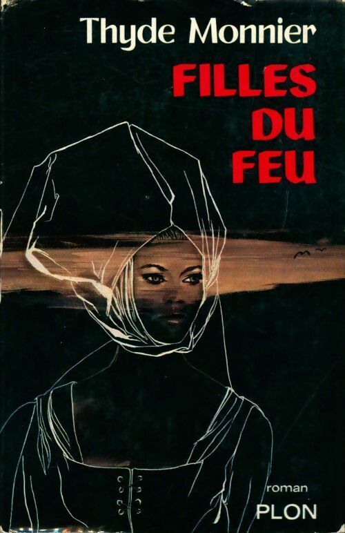 Filles du feu - Thyde Monnier - Livre