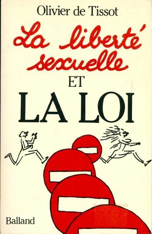 La liberté sexuelle et la loi - Olivier De Tissot - Livre