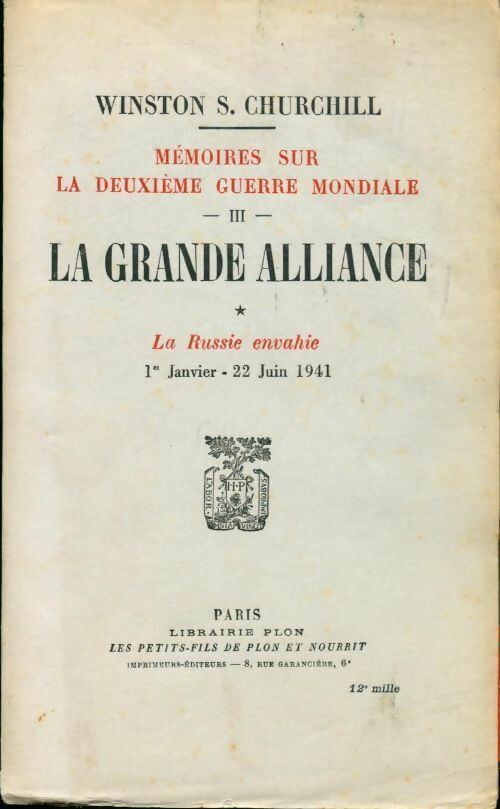 La grande alliance Tome I : La Russie envahie - Winston Churchill - Livre